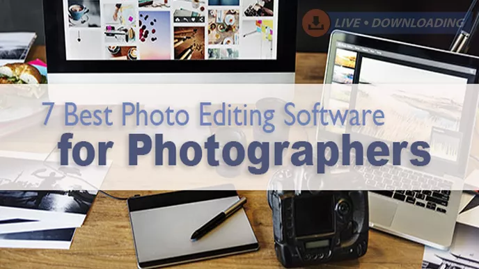 7 Best Photo Editing Tools