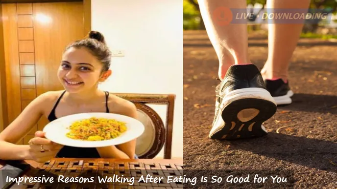 7 Impressive Reasons Walking After Eating Is So Good for You