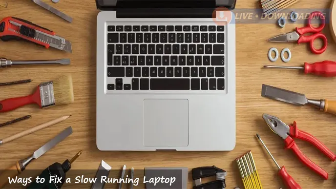 7 Ways to Fix a Slow Running Laptop - LD