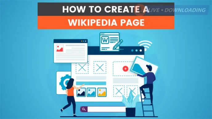 A Step By Step Guide For Creating a Wikipedia Page - LD