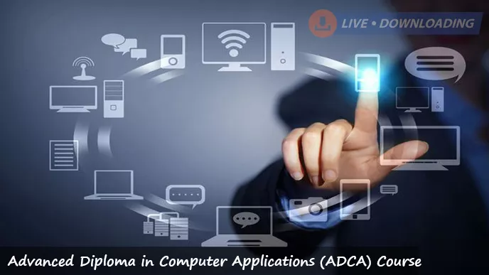 Advanced Diploma in Computer Applications (ADCA) Course