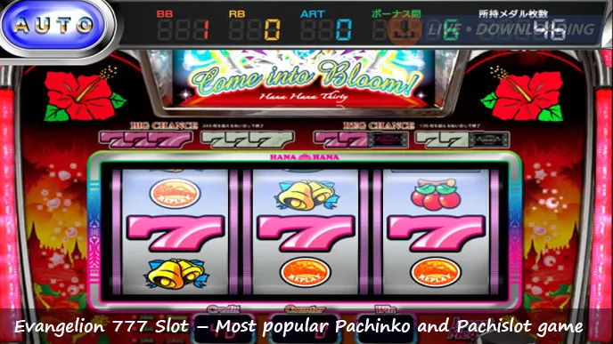 Evangelion 777 Slot – The most popular Pachinko and Pachislot game in Japan