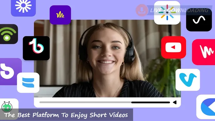 Explore The Best Platform To Enjoy Short Videos
