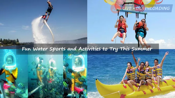 Fun Water Sports and Activities to Try This Summer