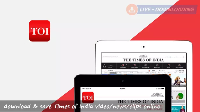 How to download & save Times of India video/news/clips online?