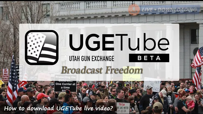 How to download UGETube live video?