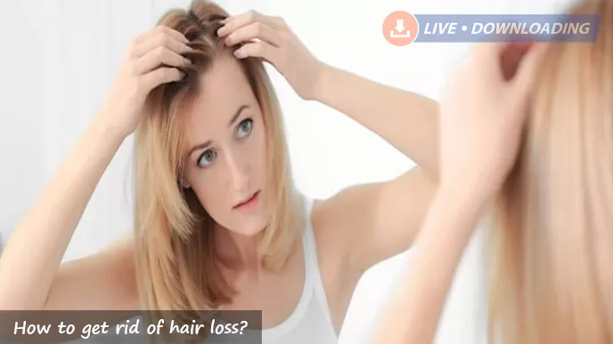 How to get rid of hair loss?