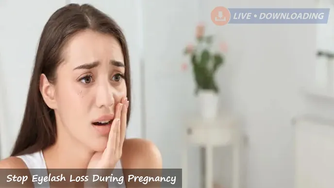 How To Stop Eyelash Loss During Pregnancy?