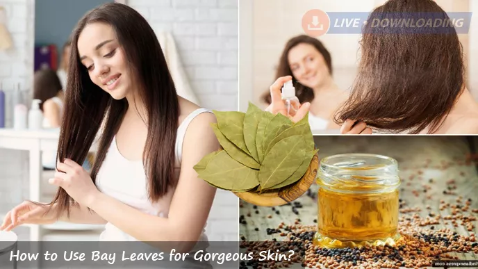 How to Use Bay Leaves for Gorgeous Skin? - LD
