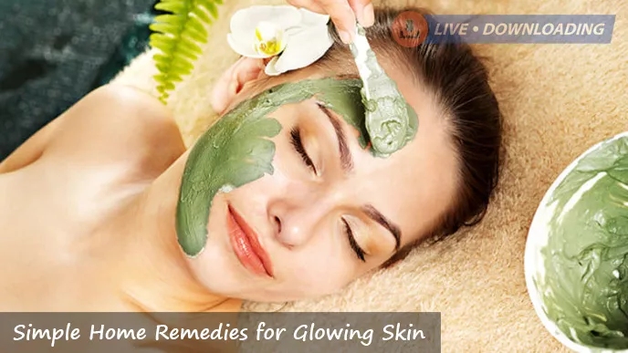 Simple Home Remedies for Glowing Skin