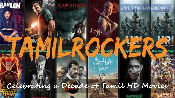 Tamilrockers – Celebrating a Decade of Tamil HD Movies - LD