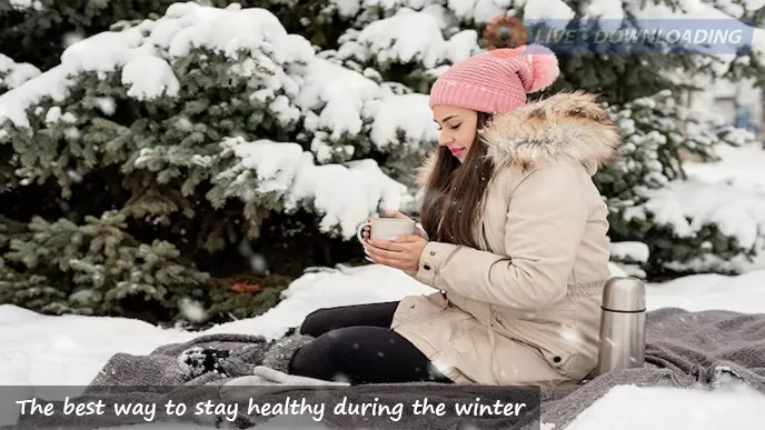 The best way to stay healthy during the winter