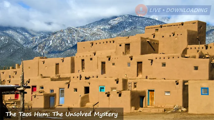 The Taos Hum: The Unsolved Mystery