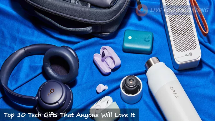 Top 10 Tech Gifts That Anyone Will Love It - LD