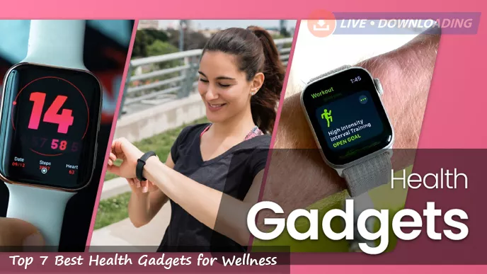 Top 7 Best Health Gadgets for Wellness - LD