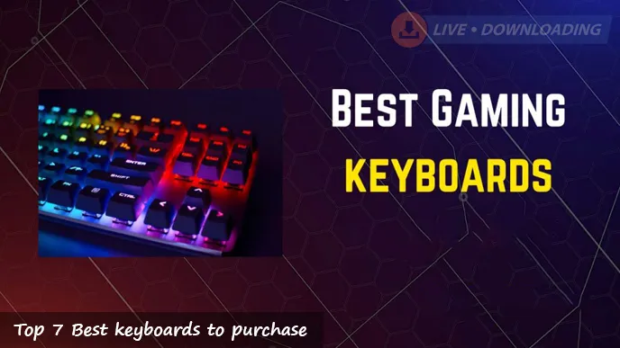 Top 7 Best keyboards 2024 to purchase