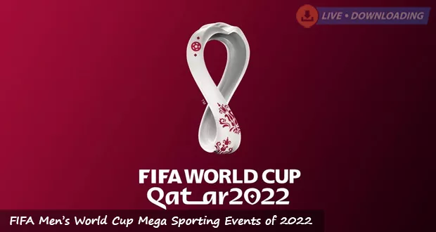 FIFA Men’s World Cup Mega Sporting Events of 2023 - LiveDownloading