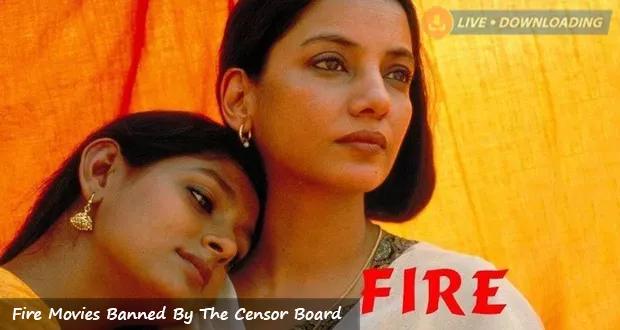 Fire Movies Banned By The Censor Board - Livedownloading