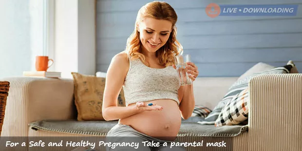 For a Safe and Healthy Pregnancy Take a parental mask - LiveDownloading