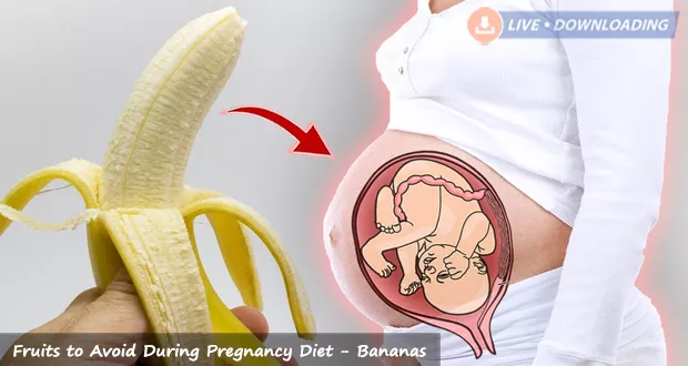 Fruits to Avoid During Pregnancy Diet - Bananas