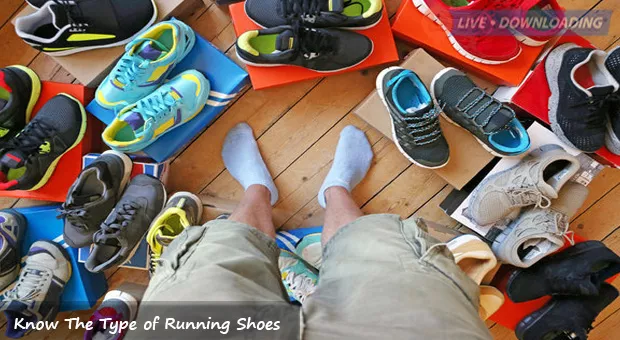 Know The Type of Running Shoes