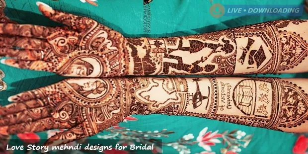 Love Story mehndi designs for Bridal - LiveDownloading