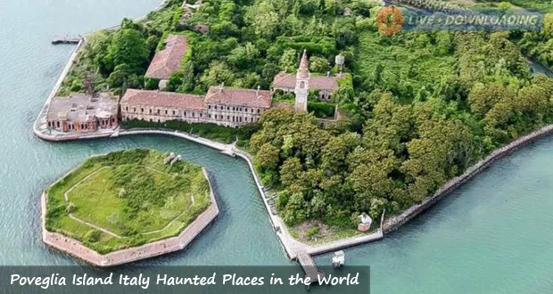 Poveglia Island Italy Haunted Places in the World - Livedownloading