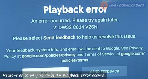 Reasons as to why YouTube TV playback error occurs - Livedownloading