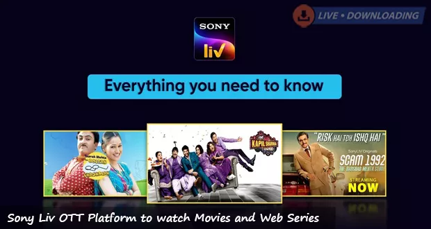Sony Liv OTT Platform to watch Movies and Web Series - Livedownloading