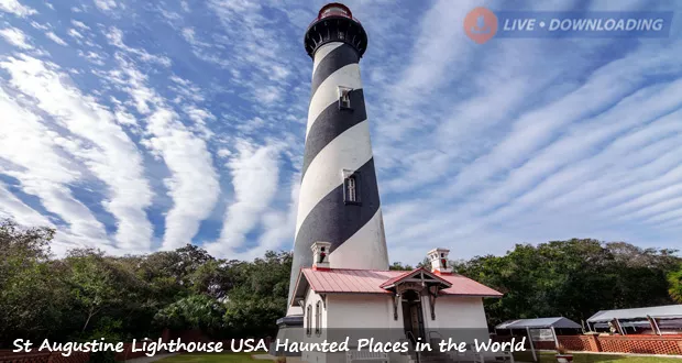 St Augustine Lighthouse USA Haunted Places in the World - Livedownloading