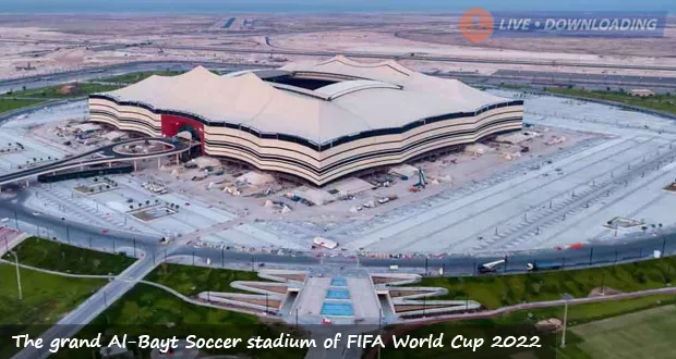 The grand Al-Bayt Soccer stadium of FIFA World Cup 2023 - Livedownloading