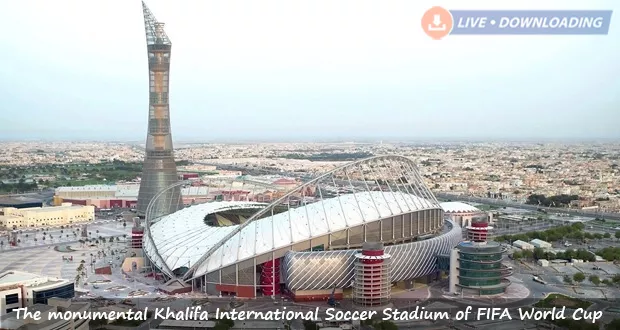 The monumental Khalifa International Soccer Stadium of FIFA World Cup 2023 - Livedownloading