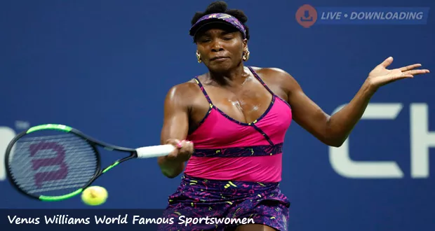 Venus Williams World Famous Sportswomen - LiveDownloading