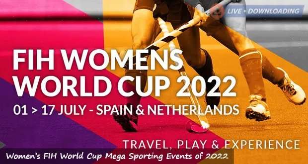 Women’s FIH World Cup Mega Sporting Events of 2023 - LiveDownloading