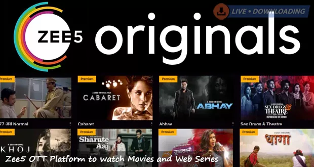 Zee5 OTT Platform to watch Movies and Web Series - Livedownloading